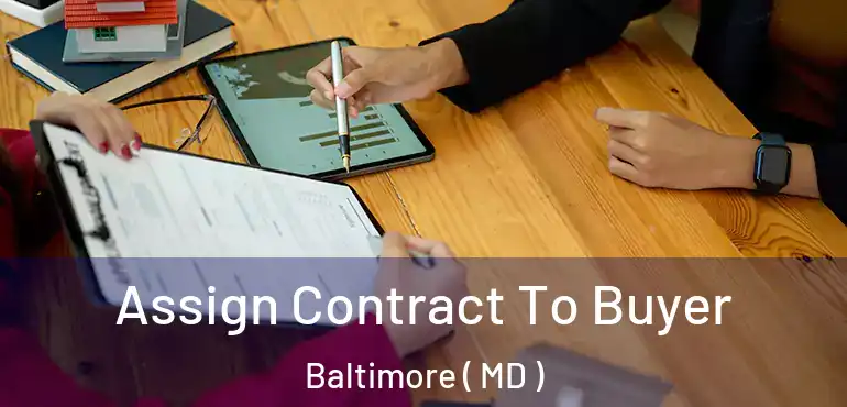 Assign Contract To Buyer Baltimore ( MD )