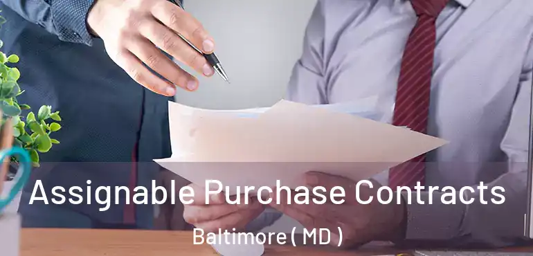  Assignable Purchase Contracts Baltimore ( MD )