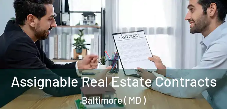  Assignable Real Estate Contracts Baltimore ( MD )