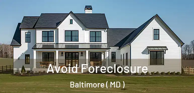  Avoid Foreclosure Baltimore ( MD )