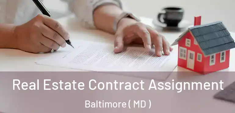  Real Estate Contract Assignment Baltimore ( MD )