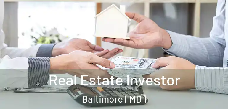 Real Estate Investor Baltimore ( MD )