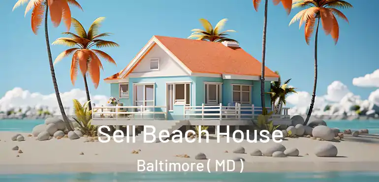  Sell Beach House Baltimore ( MD )