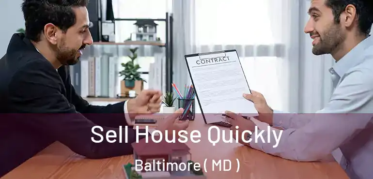  Sell House Quickly Baltimore ( MD )