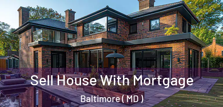  Sell House With Mortgage Baltimore ( MD )