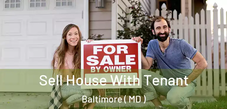  Sell House With Tenant Baltimore ( MD )