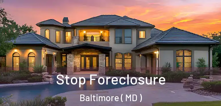 Stop Foreclosure Baltimore ( MD )